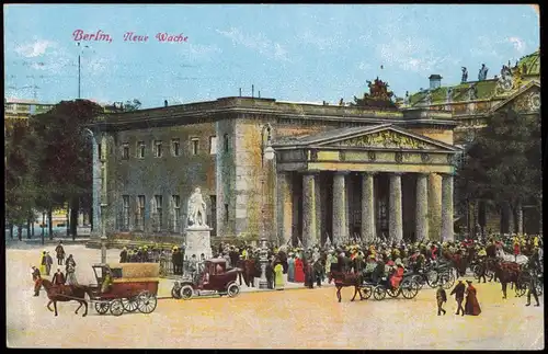 Ansichtskarte Mitte-Berlin Neue Wache, belebte Straßen Partie 1915