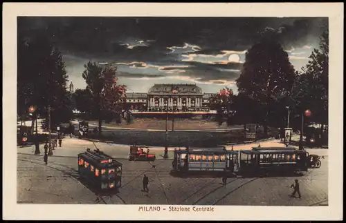 Cartoline Mailand Milano Stazione Centrale b. Mondschein 1927