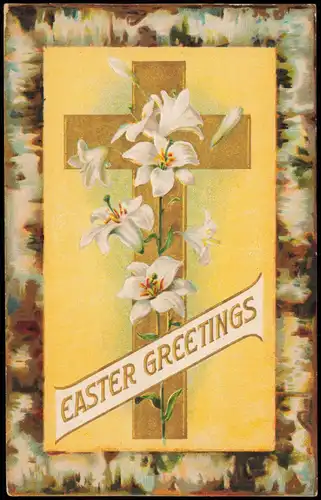 Glückwunsch Ostern / Eastern US Card Kreuz Blumen 1908 Goldrand/Prägekarte