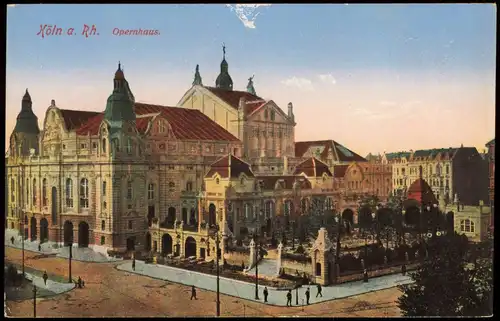 Ansichtskarte Köln Opernhaus - Straße 1915