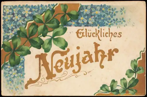 Neujahr Sylvester New Year Kleeblätter Veilchen 1906 Goldrand/Prägekarte