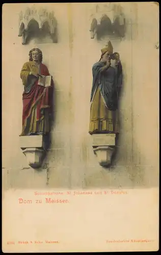 Ansichtskarte Meißen Schutzpatrone: St. Johannes und St. Donatus. Dom 1909