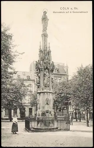 Ansichtskarte Köln Mariensäule auf d. Gereonsdriesch 1910/1907