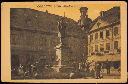 Ansichtskarte Koblenz Partie am Stadthaus, Müller-Denkmal 1922