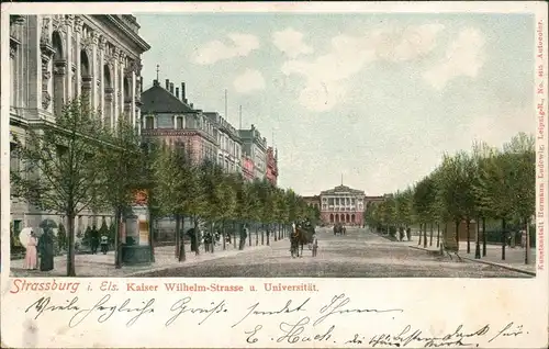 Straßburg Strasbourg Kaiser Wilhelm-Strasse u. Universität 1903