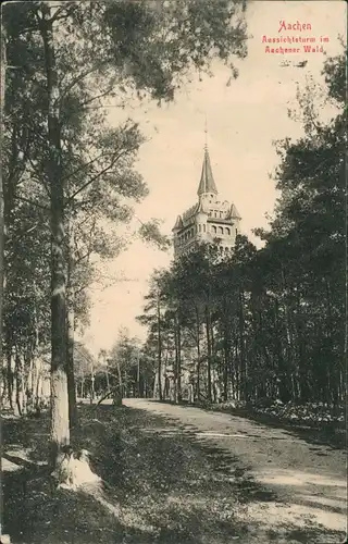 Ansichtskarte Aachen Aussichtsturm im Aachener Wald 1908