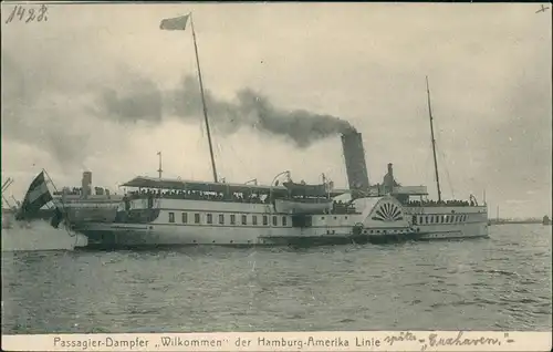 Schiffe Dampfer Steamer Wilkommen" der Hamburg-Amerika Linie Cuxhaven, "- 1906