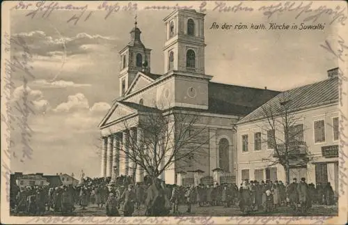 Postcard Suwalken Suwałki (Suvalkai) Soldaten vor kath. Kirche 1915