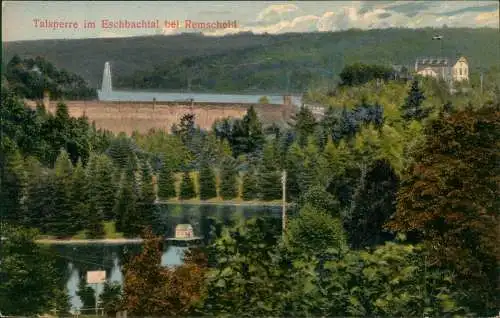 Ansichtskarte Remscheid Talsperre im Eschbachtal 1912