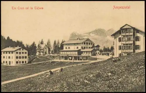 Cortina d´Ampezzo Tre Croci col la Tofana Ampezzotal Südtirol 1906