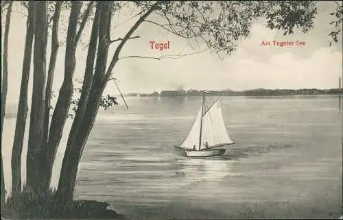 Ansichtskarte Tegel-Berlin Am Tegeler See - Segelboot 1913