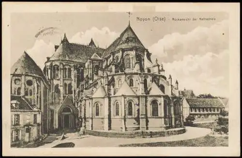CPA Noyon Rückansicht der Kathedrale 1915   1. Weltkrieg  Feldpoststempel