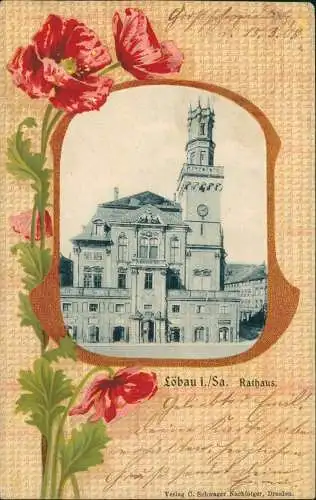 Ansichtskarte Löbau Rathaus - Mohnblumen 1905 Passepartout