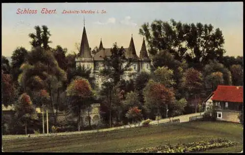 Ansichtskarte Leubnitz-Werdau Schloss Ebert. 1912