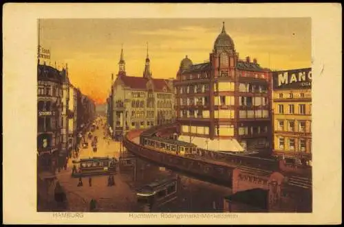 Ansichtskarte Hamburg Hochbahn Rödingsmarkt-Mönkedamm 1914