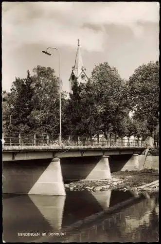 Ansichtskarte Nendingen Donau Brücke und Kirche 1962