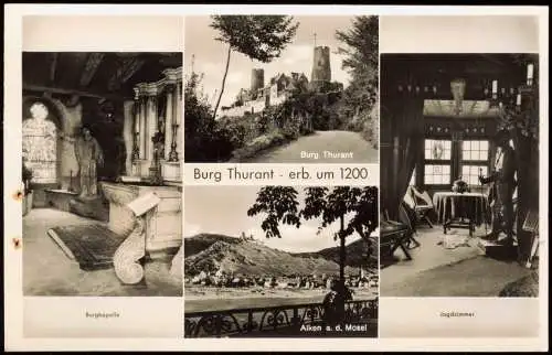 Alken (Untermosel) Mehrbildkarte mit Innenansichten Burg Thurant 1957