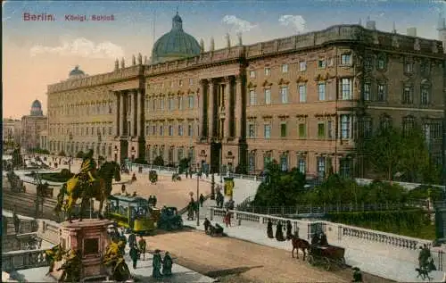 Ansichtskarte Berlin Königliches Schloss 1917