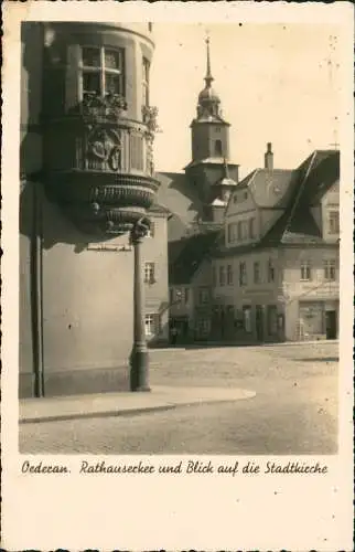Ansichtskarte Oederan Rathauserker und Blick auf die Stadtkirche 1938