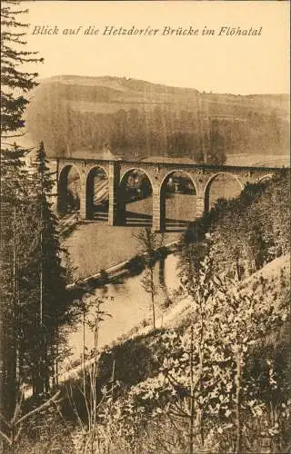 Hetzdorf-Flöha (Sachsen) Viadukt Blick auf die Hetzdorfer Brücke Flöhatal 1920