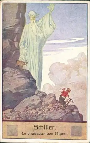Ansichtskarte  Friedrich Schiller Le chasseur des Alpes. Künstlerkarte 1912