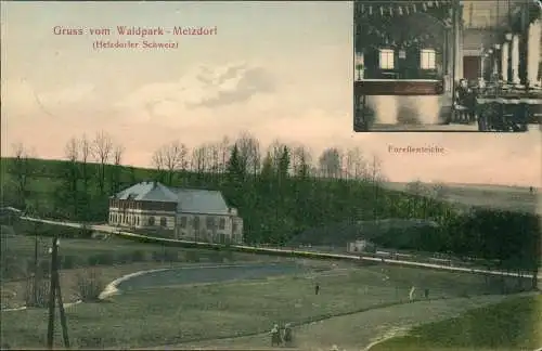 Metzdorf-Leubsdorf (Sachsen) 2 Bild Restaurant, Saal u. Forellenteich 1911