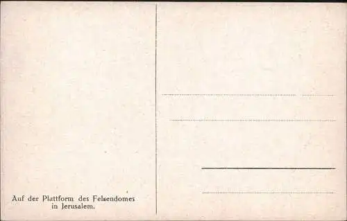 Jerusalem  רושלים Auf der Plattform des Felsendomes - Israel Künstlerkarte 1918