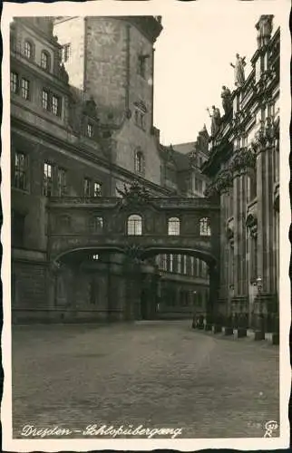 Ansichtskarte Innere Altstadt-Dresden Schloßübergang - Fotokarte 1929