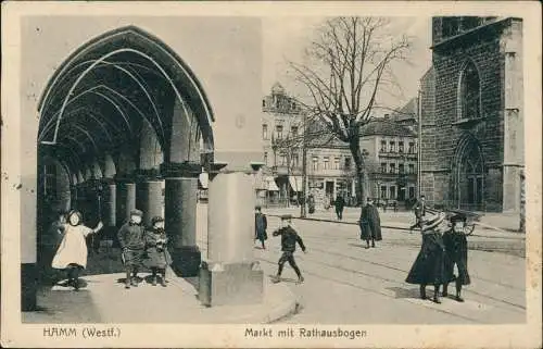 Ansichtskarte Hamm (Westfalen) Markt mit Rathausbogen, Kinder 1915