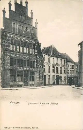 Ansichtskarte Xanten Gothisches Haus am Markt Schwerdts Hotel 1913