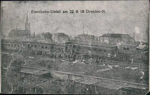 Ansichtskarte Innere Neustadt-Dresden Eisenbahn-Unfall am 22. 9. 1918