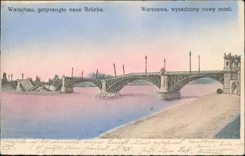 Postcard Warschau  Warszawa gesprengte neue Brücke. 1916  gel. Feldpoststempel