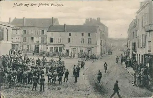 CPA Vouziers Vouziers Soldaten auf dem Markt 1916  gel. Feldpoststempel WK1