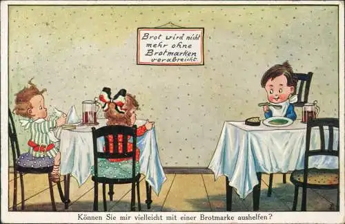 Kinder Scherzkarte Brot wird nicht mehr ohne Brotmarken verabreicht. 1915