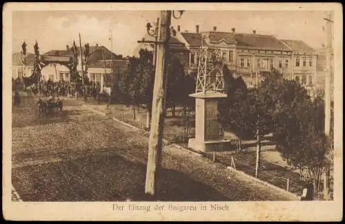 Nisch (Serbien( Niš Ниш Einzug der Bulgaren in Nisch (1. Weltkrieg) 1915