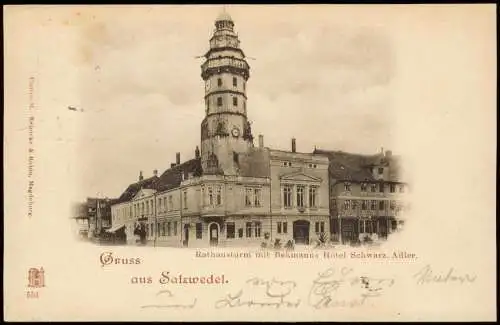 Ansichtskarte Salzwedel Rathausturm  Hôtel Schwarz. Adler 1898 gel n EISLEBEN