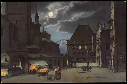 Ansichtskarte Hall in Tirol Solbad Hall Oberer Stadtplatz bei Mondschein 1910