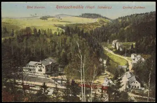 Ansichtskarte Rentzschmühle Hôtel Steinicht. Gasthof Lochhaus. Vogtland 1914