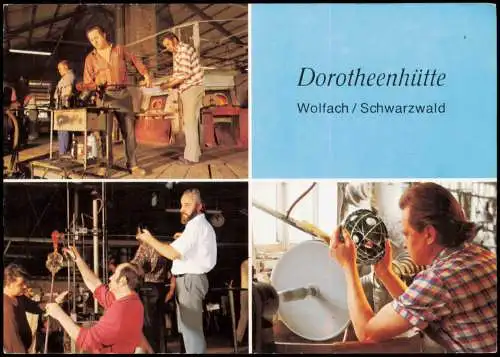 Wolfach (Schwarzwald) Mehrbild-AK Dorotheenhütte Glasmacher Glas-Schleifer 1980