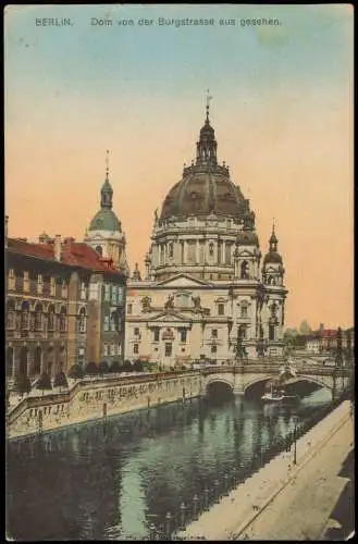 Ansichtskarte Mitte-Berlin Dom von der Burgstrasse aus gesehen. 1912