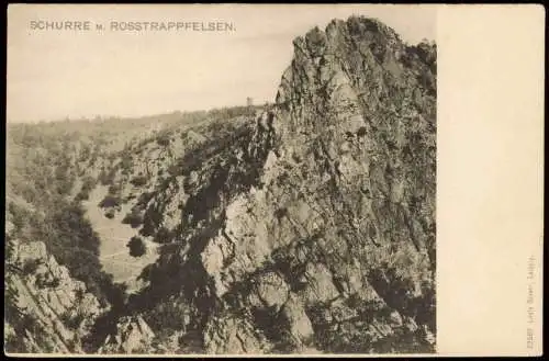 Ansichtskarte Thale (Harz) SCHURRE mit ROSSTRAPPFELSEN im Harz 1900