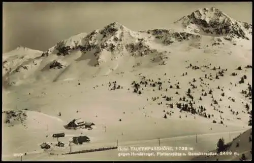 Kärnten Hotel TAUERNPASSHÖHE gegen Hundskogel,  Gamskarspitze, Alpen Berge 1951