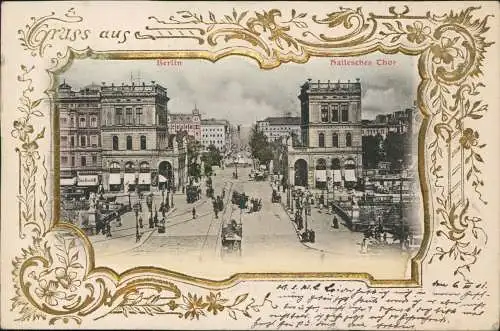 Ansichtskarte Kreuzberg-Berlin Hallesches Tor 1901 Goldrand/Prägekarte