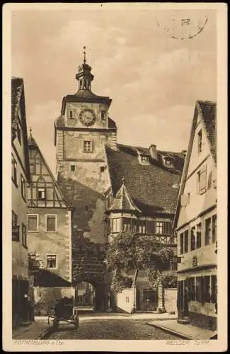 Ansichtskarte Rothenburg ob der Tauber Weißer Turm, Strassen-Ansicht 1930