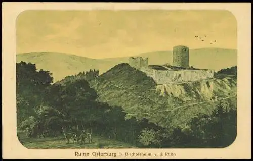 Ansichtskarte Bischofsheim (Rhön) Künstlerkarte Ruine Osterburg 1912