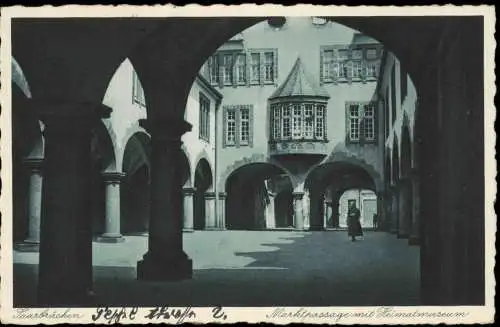 Ansichtskarte Saarbrücken Marktpassage mit Heimatmuseum 1933  gel. Saargebiet