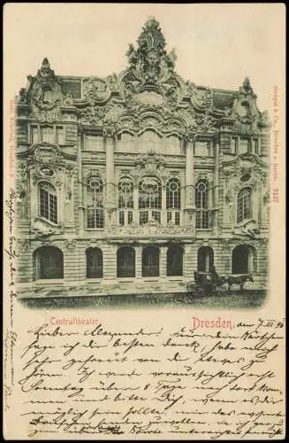 Ansichtskarte  Altstadt Dresden Centraltheater Kutsche 1899 gel Bahnpoststempel