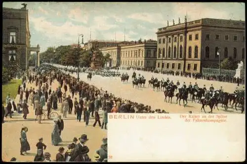 Mitte-Berlin Unter den Linden Der Kaiser an der Spitze der Fahnenkompagnie. 1912