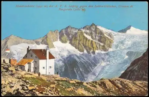 Spiazzo Mandronhütte der A. V. S. Leipzig gegen den Lobbia-Gletscher Glacir 1914