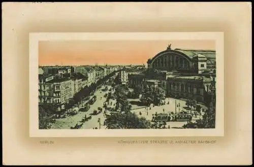 Kreuzberg-Berlin Anhalter Bahnhof Königgrätzerstrasse 1910 Passepartout